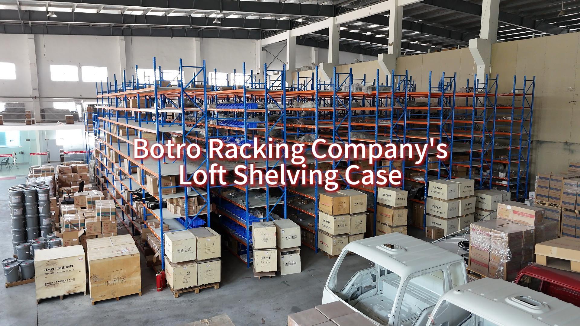 حالة الرفوف العلوية لشركة Botro Racking Company: معجزة الفضاء بمساحة 500 متر مربع